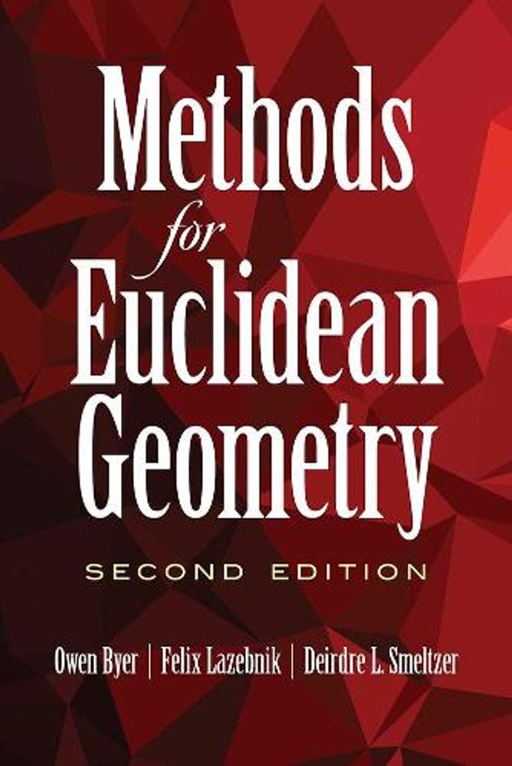 Methods for Euclidean Geometry: Second Edition by Owen Byer - ISBN: 9780486847269