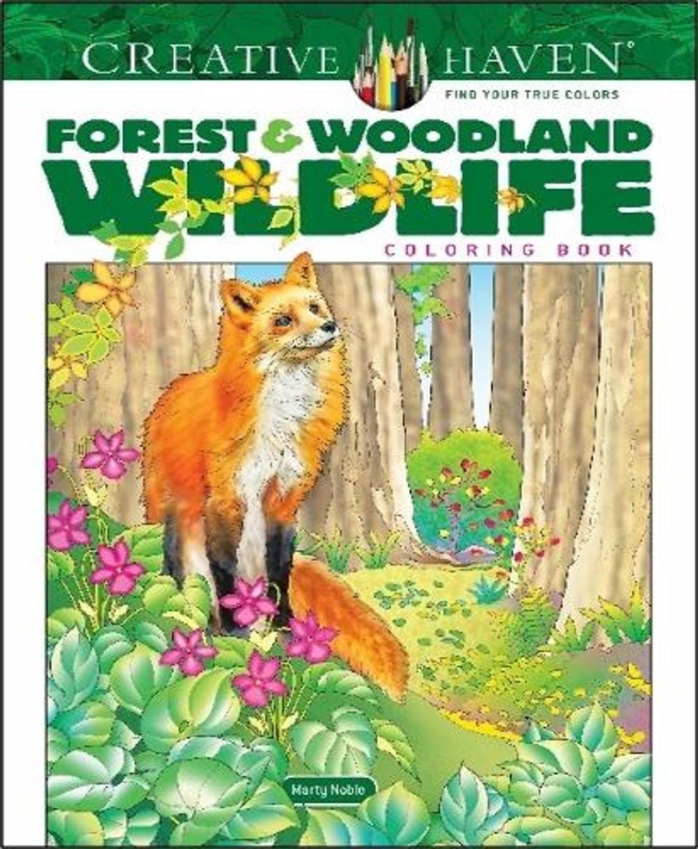 Creative Haven Forest & Woodland Wildlife Coloring Book by Marty Noble - ISBN: 9780486851099