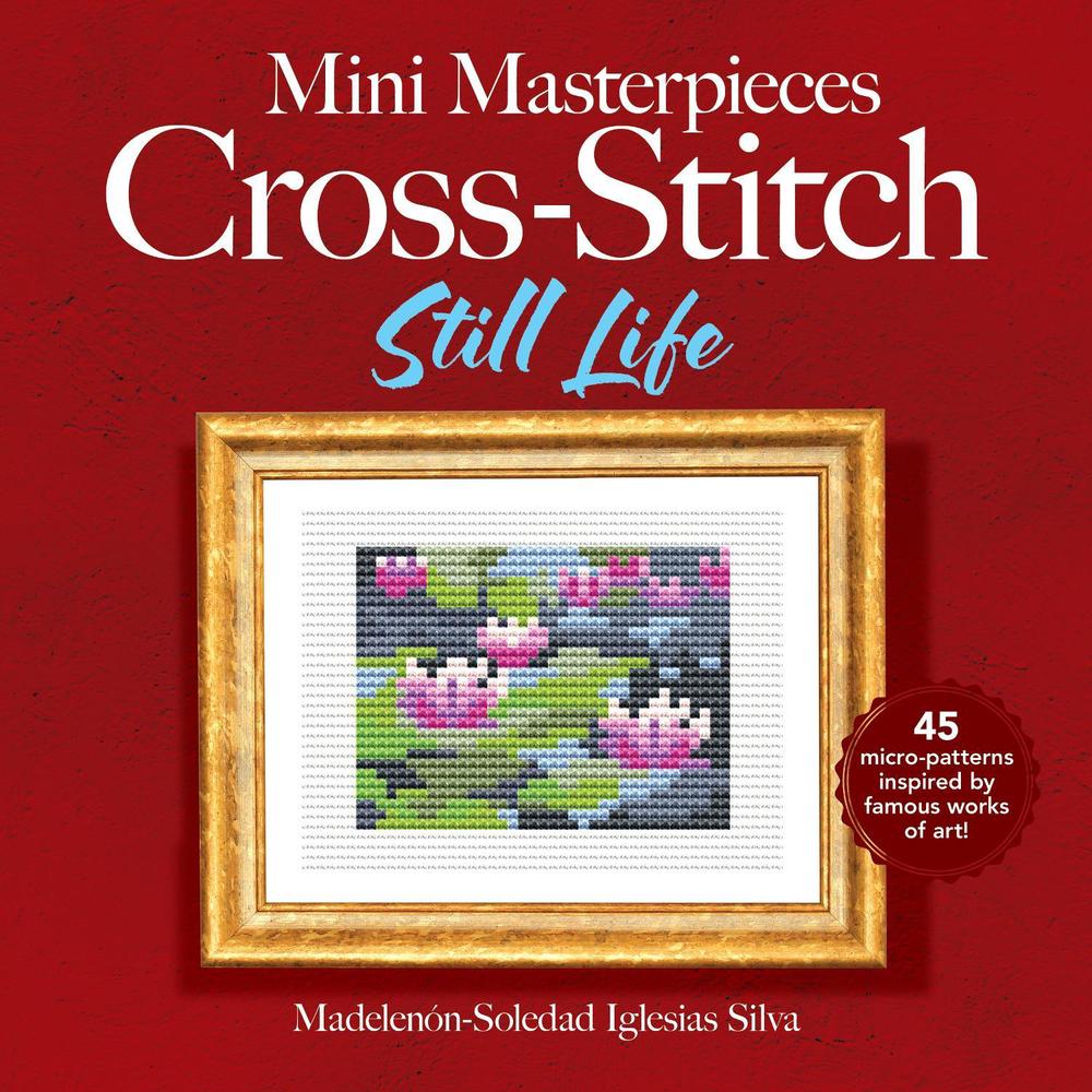 Mini Masterpieces Cross-Stitch: Still Life, 9780486852454