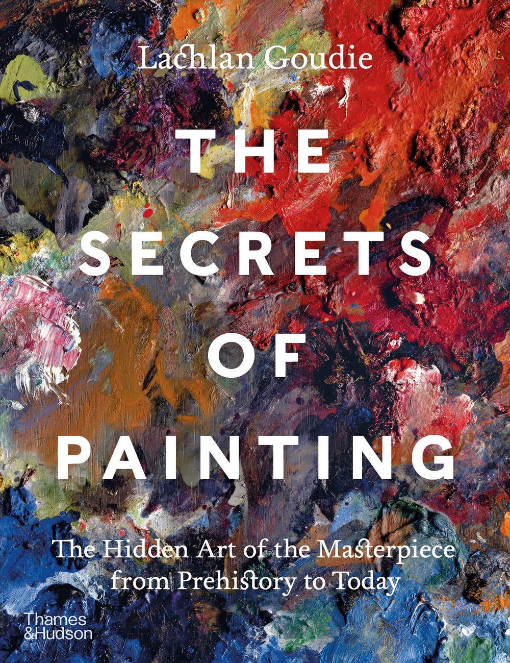 The Secrets of Painting by Lachlan Goudie - ISBN: 9780500025116