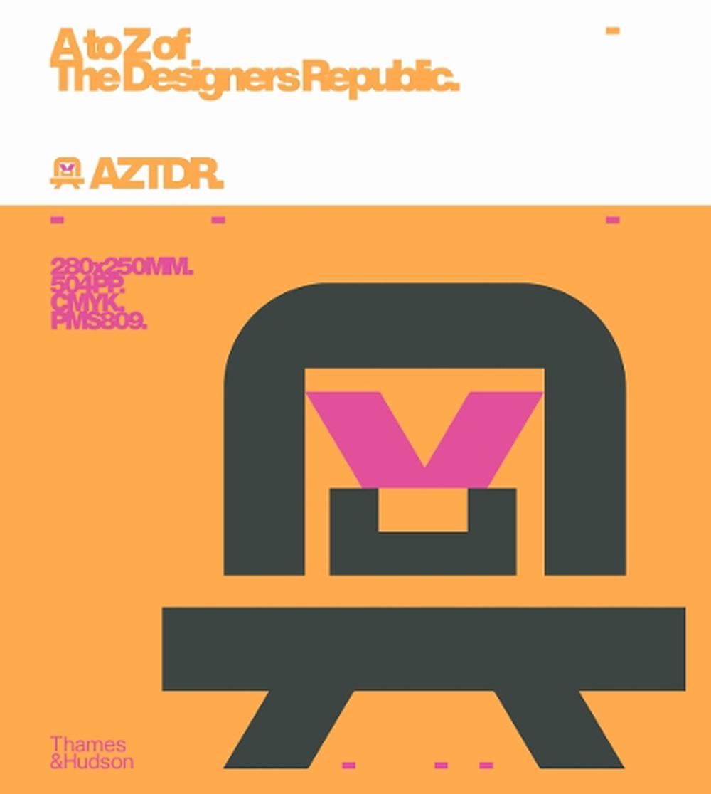 A to Z of The Designers Republic, 9780500027356