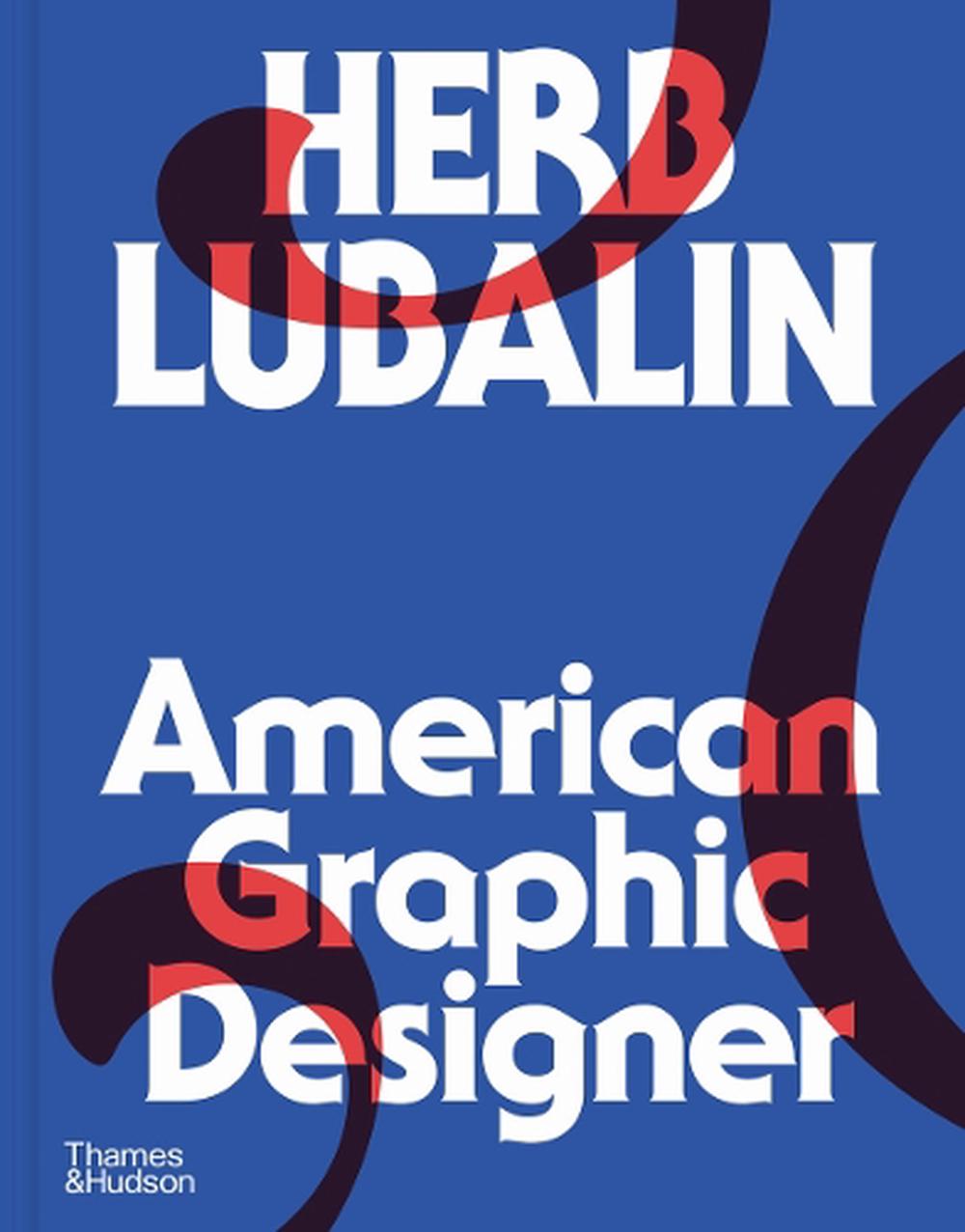 Herb Lubalin: American Graphic Designer, 9780500028094