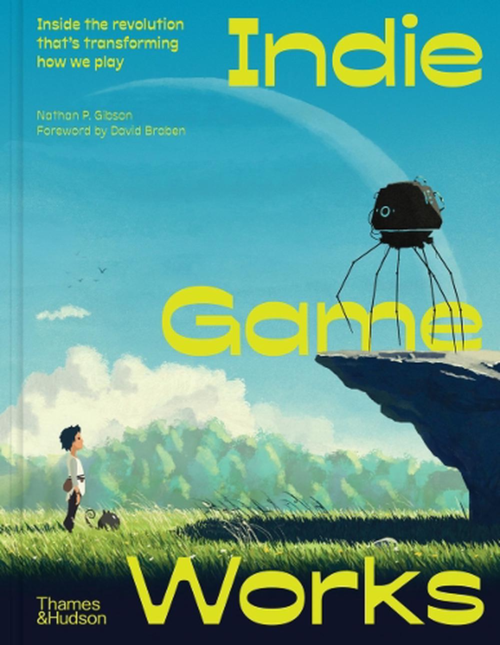 Indie Game Works by Nathan P. Gibson - ISBN: 9780500029718