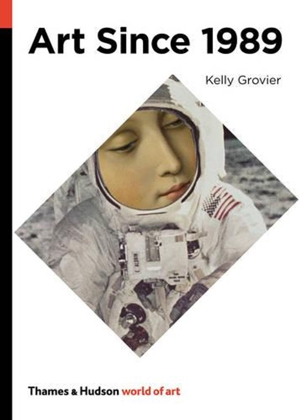 Art Since 1989 by Kelly Grovier - ISBN: 9780500204269