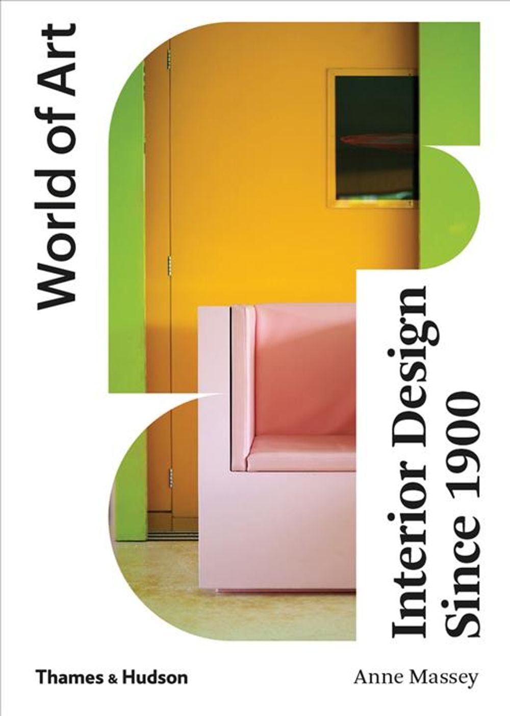 Interior Design Since 1900 by Anne Massey - ISBN: 9780500204603
