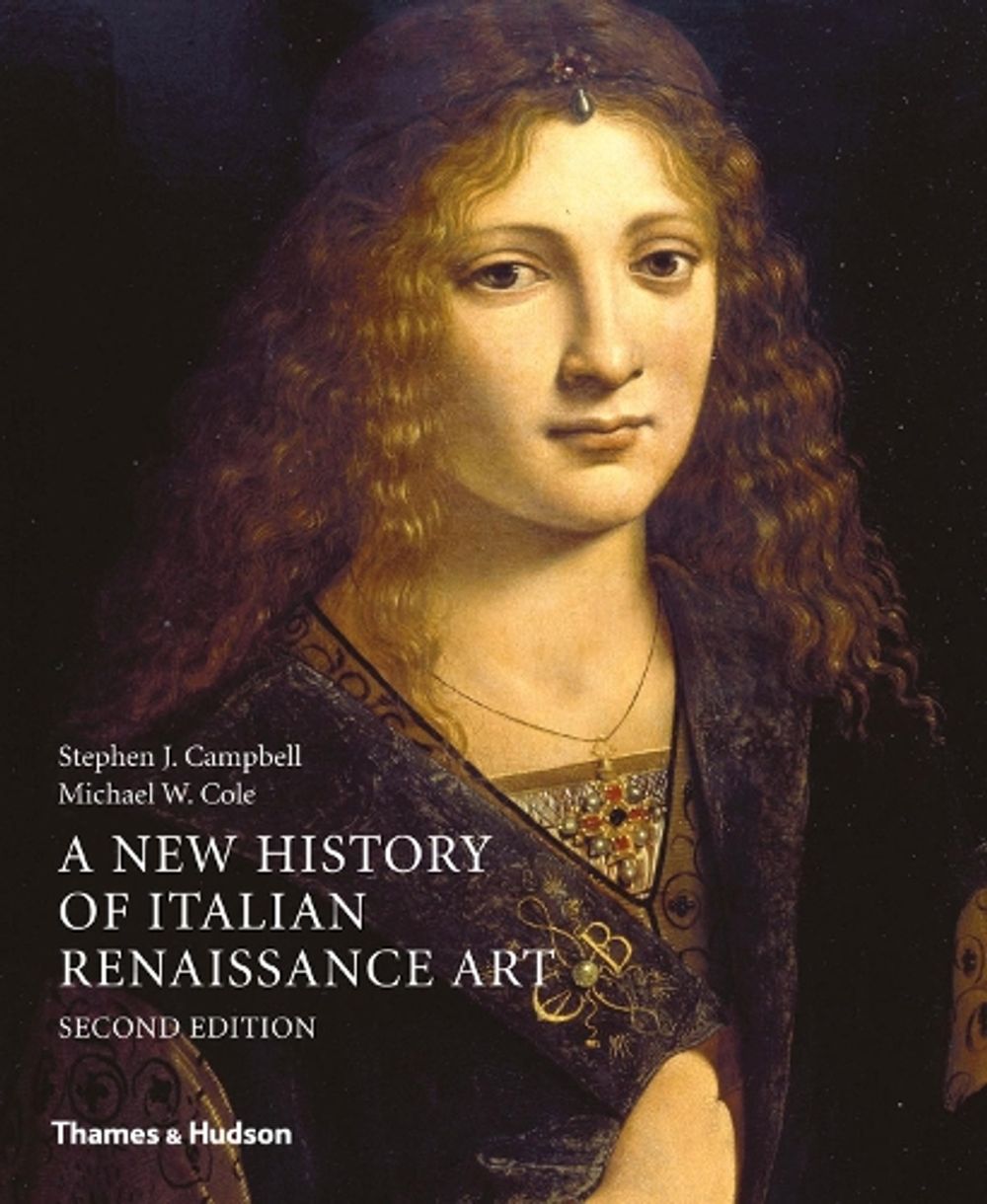 A New History of Italian Renaissance Art by Stephen J. Campbell - ISBN: 9780500239759