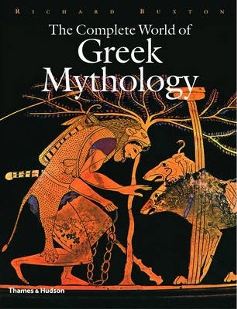 The Complete World of Greek Mythology by Richard Buxton - ISBN: 9780500251218