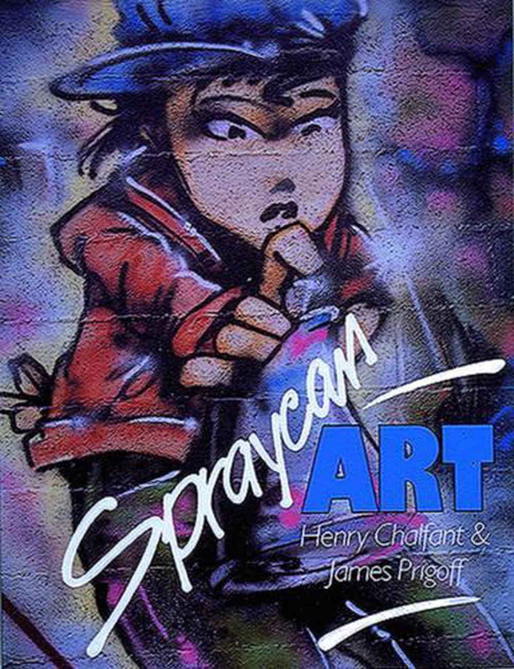 Spraycan Art By Henry Chalfant Paperback 9780500274699 Buy Online   9780500274699 