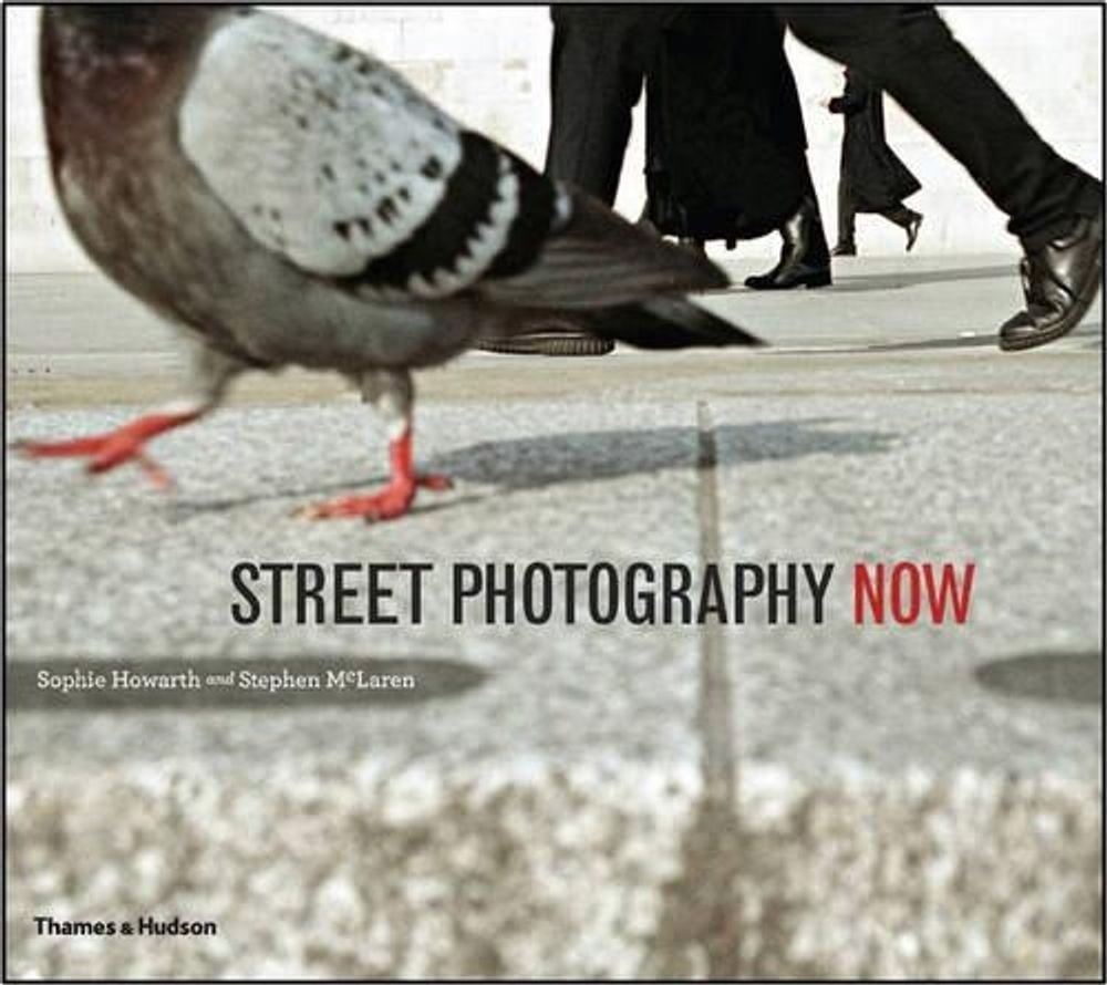 Street Photography Now by Sophie Howarth - ISBN: 9780500289075
