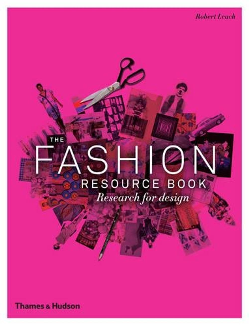 The Fashion Resource Book by Robert Leach - ISBN: 9780500290354