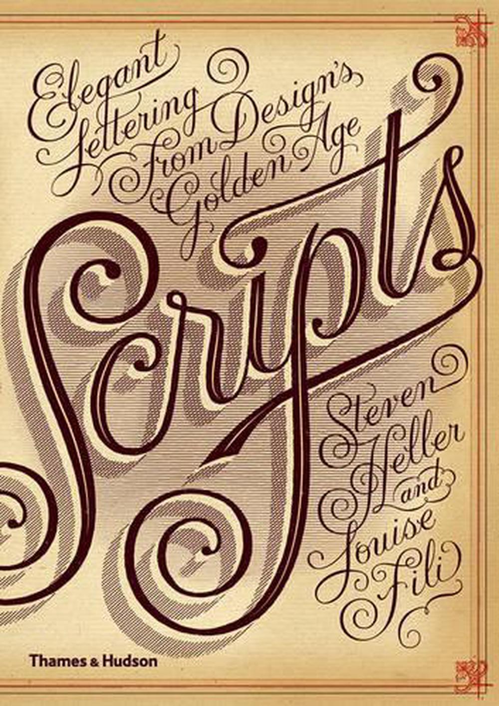 Scripts: Elegant Lettering from Design's Golden Age by Louise Fili ...