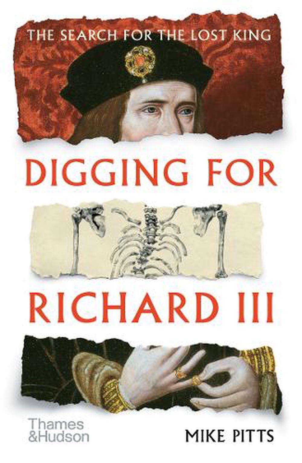 Digging for Richard III by Mike Pitts - ISBN: 9780500292020