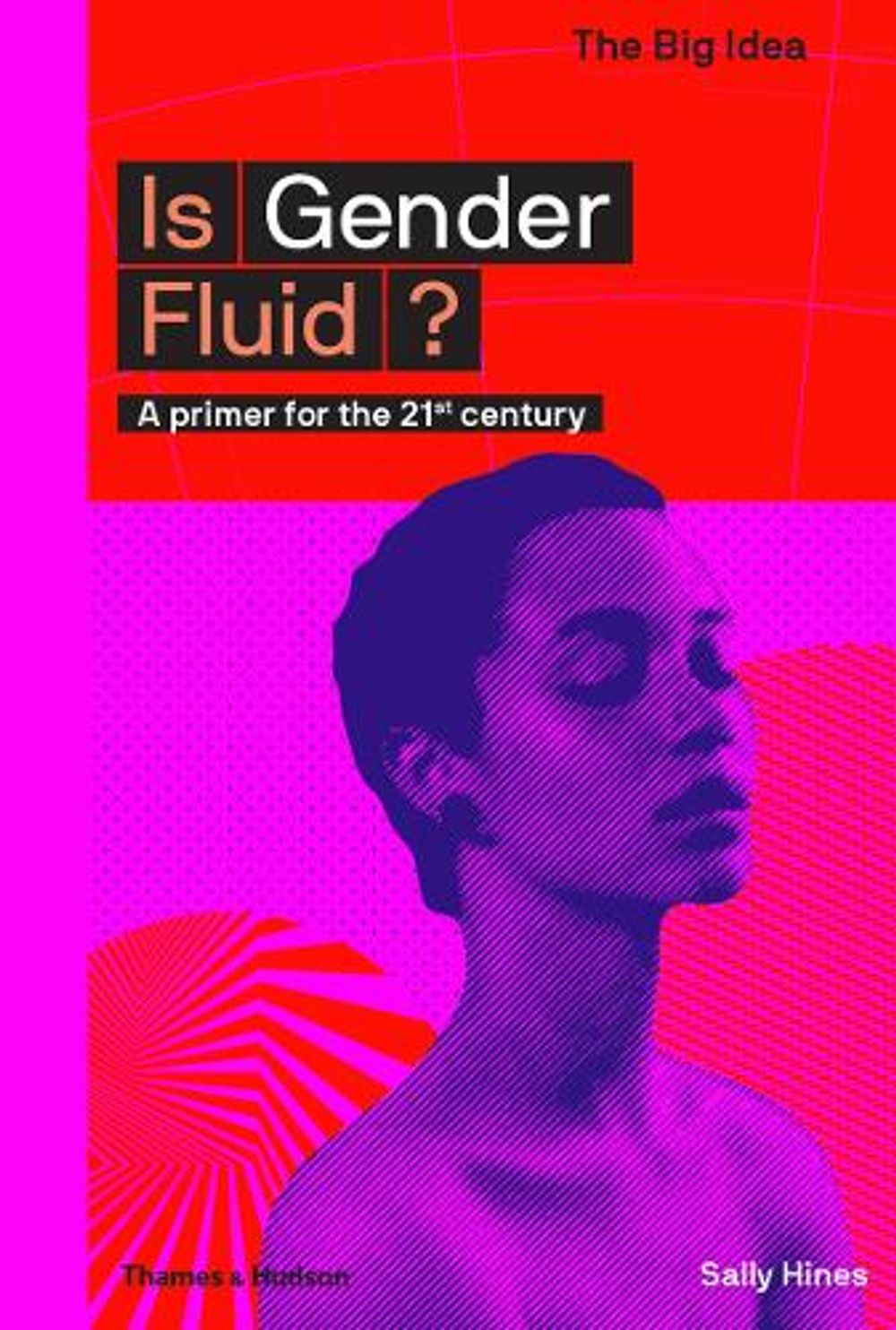 Is Gender Fluid? by Sally Hines - ISBN: 9780500293683
