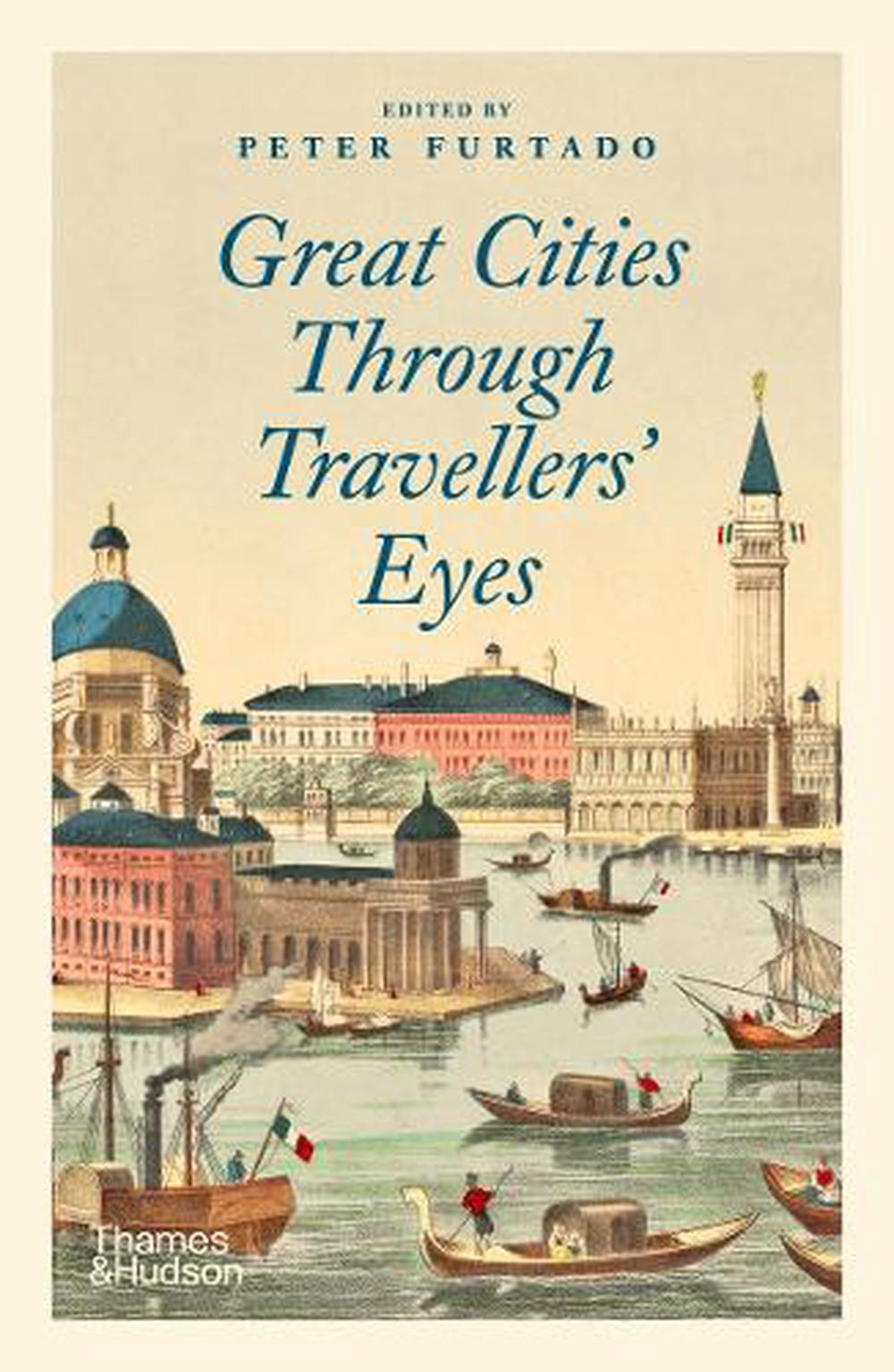 Great Cities Through Travellers' Eyes, 9780500294093