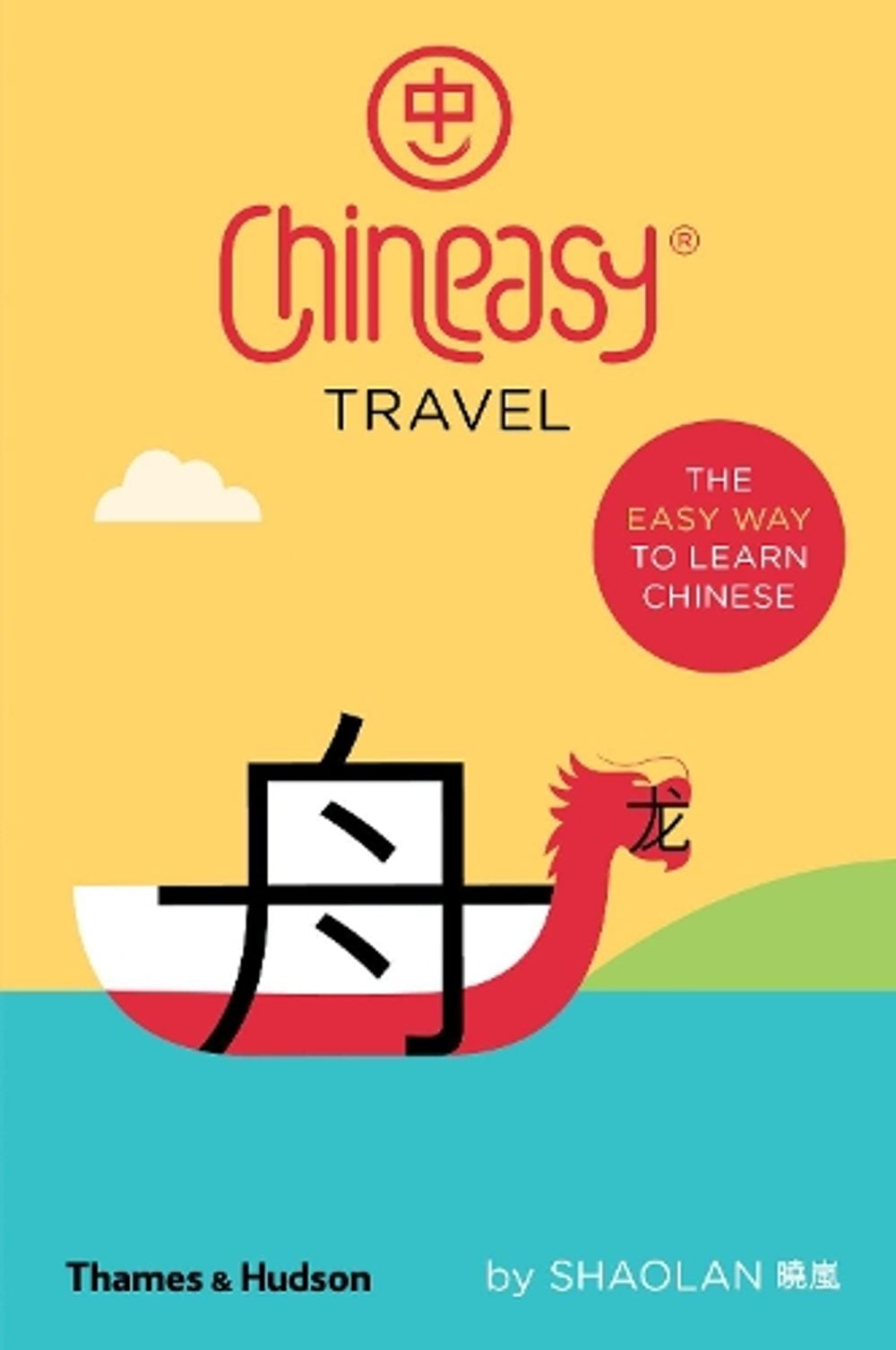 Chineasy® Travel by ShaoLan - ISBN: 9780500294260