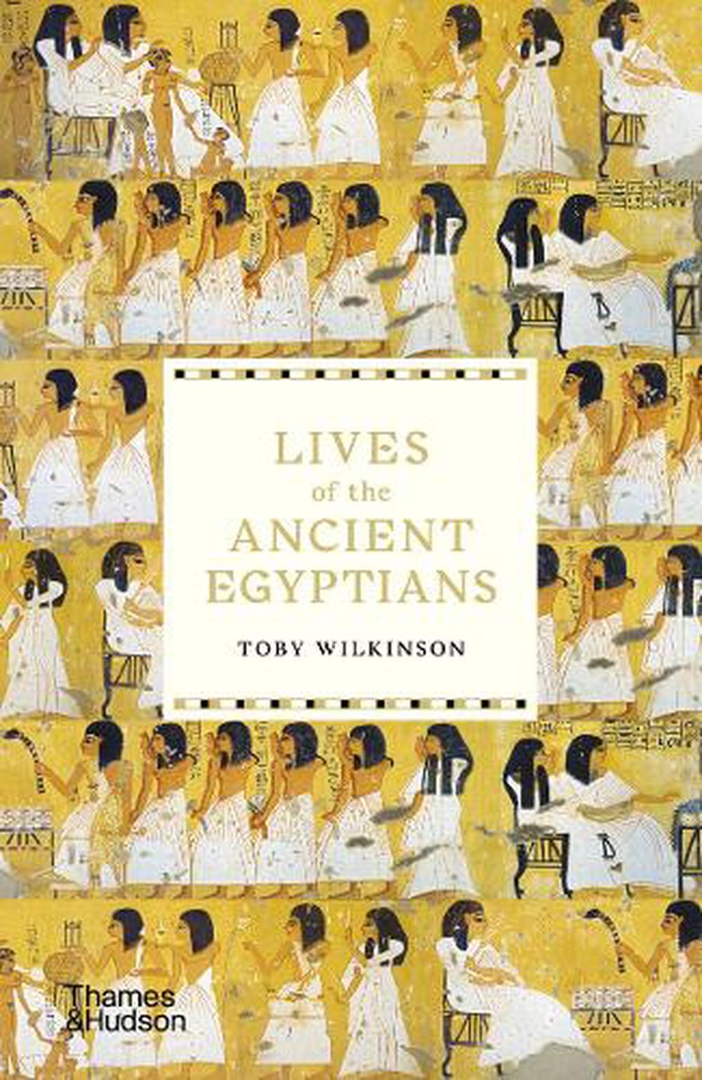 Lives of the Ancient Egyptians, 9780500294802