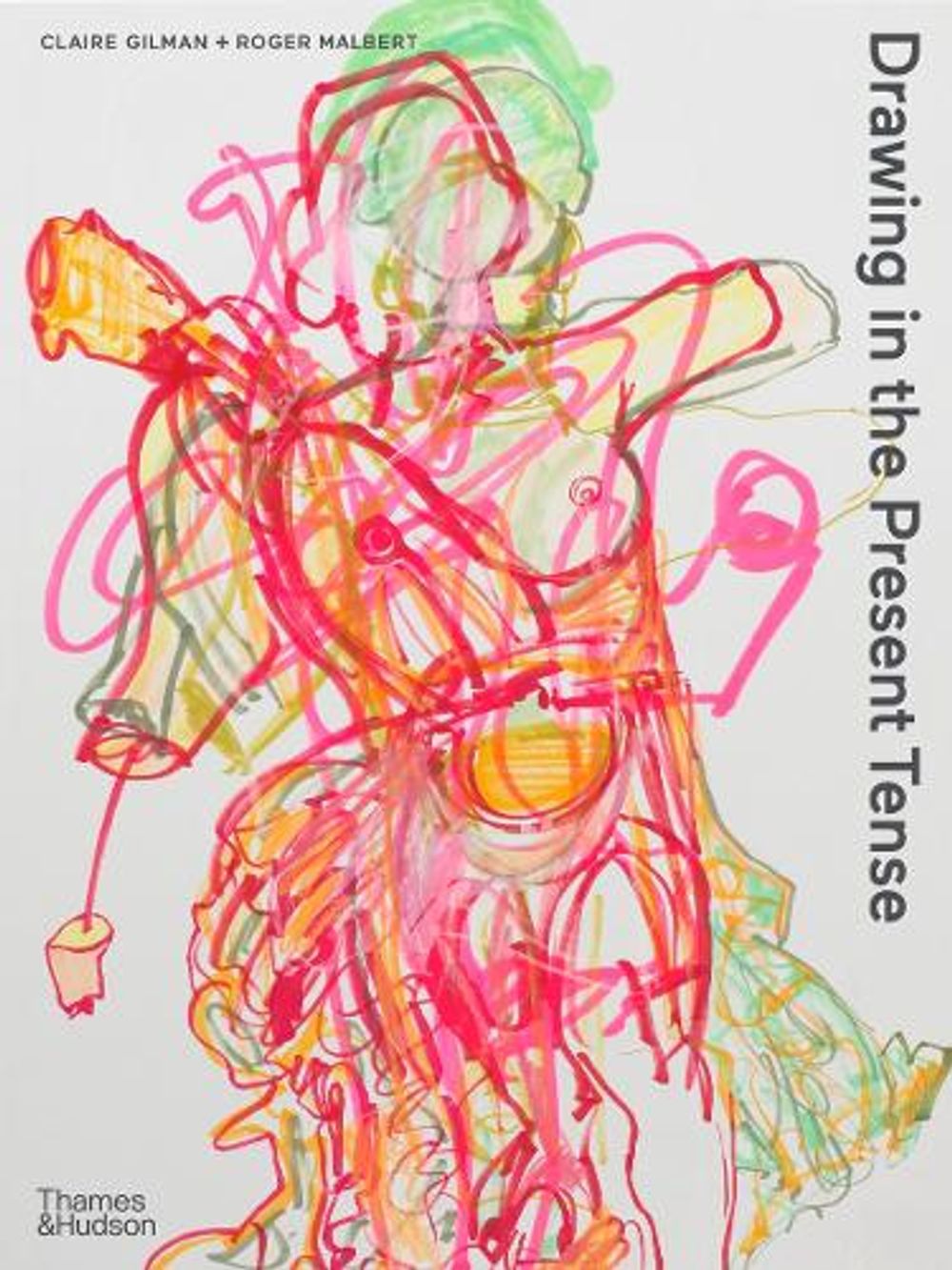 Drawing in the Present Tense by Roger Malbert - ISBN: 9780500294932