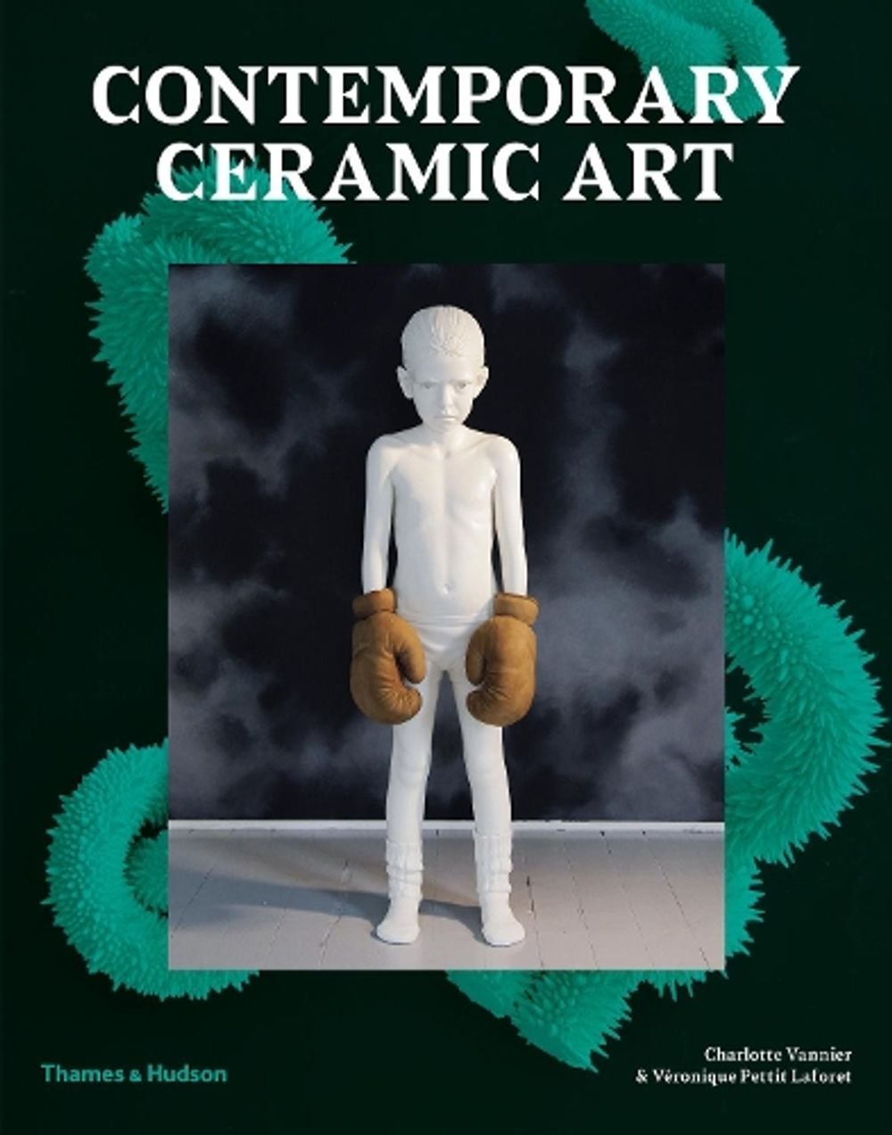 Contemporary Ceramic Art by Charlotte Vannier - ISBN: 9780500295786