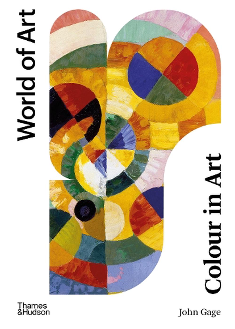 Colour in Art by John Gage, Paperback, 9780500297339 Buy online at