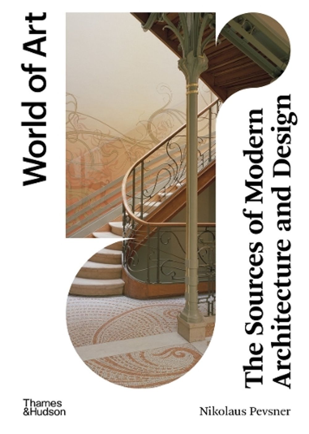 The Sources of Modern Architecture and Design by Nikolaus Pevsner - ISBN: 9780500297698