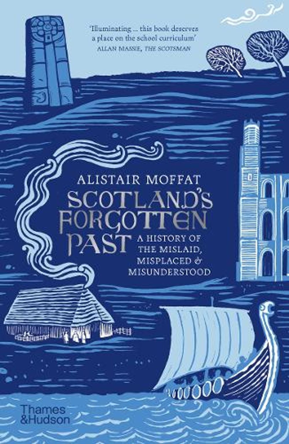 Scotland's Forgotten Past by Alistair Moffat - ISBN: 9780500297803