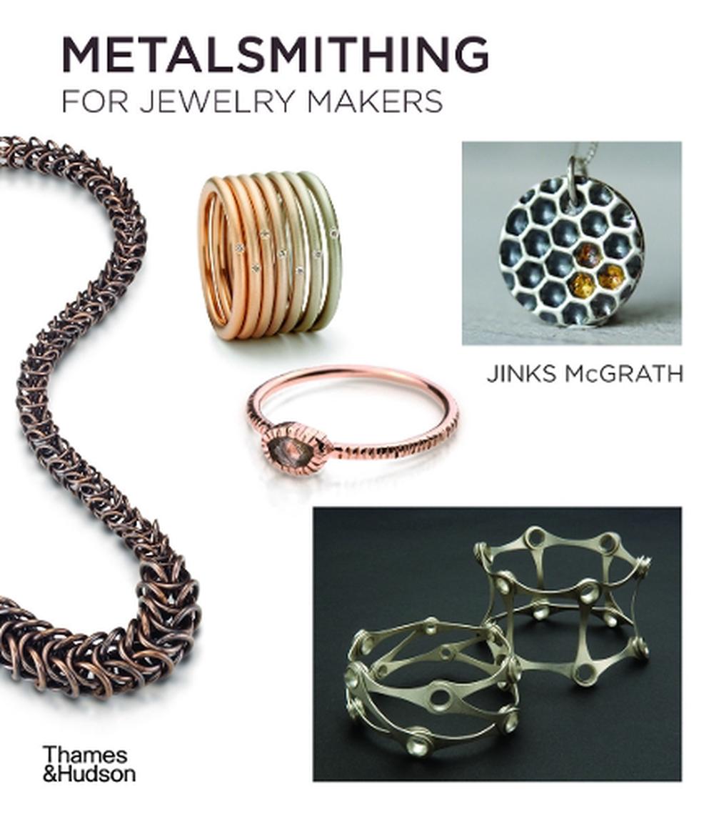 Metalsmithing for Jewelry Makers, 9780500297858