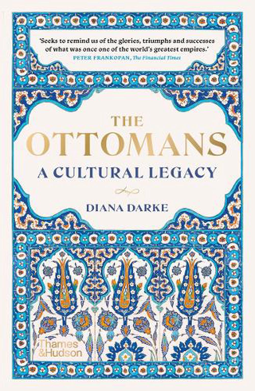 The Ottomans by Diana Darke - ISBN: 9780500298183