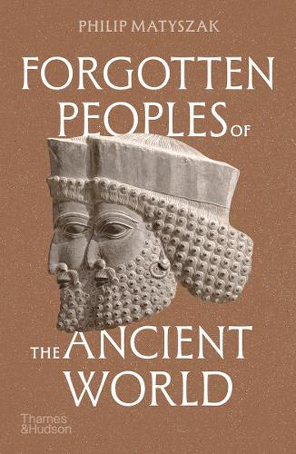 Forgotten Peoples of the Ancient World, 9780500298268