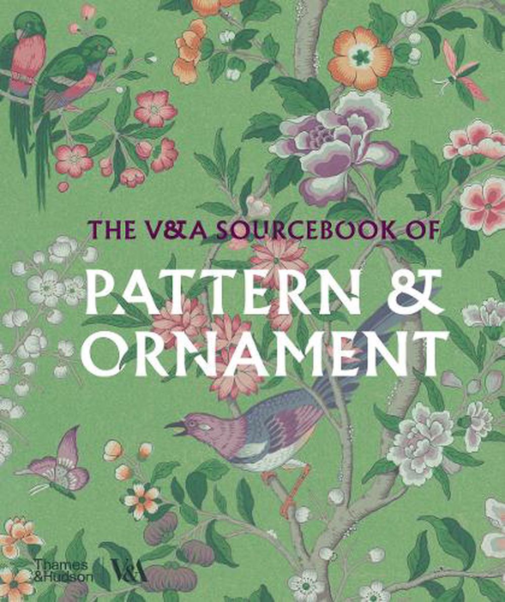 The V&A Sourcebook of Pattern and Ornament, 9780500298404