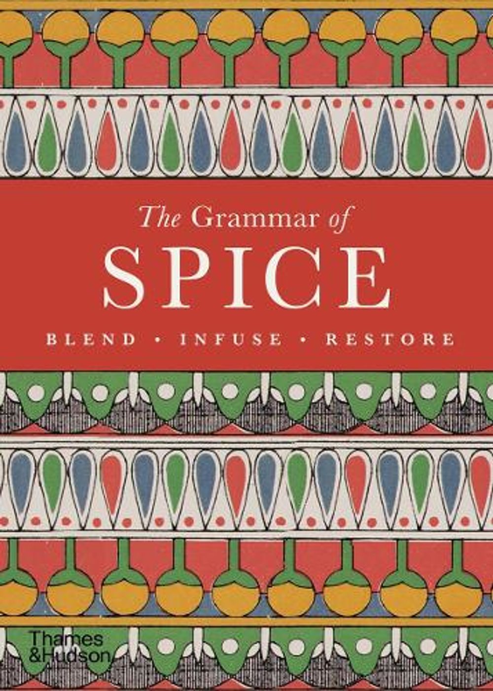 The Grammar of Spice by Caz Hildebrand - ISBN: 9780500299029