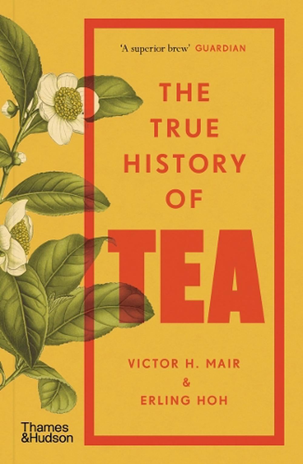 The True History of Tea by Victor H. Mair - ISBN: 9780500299067