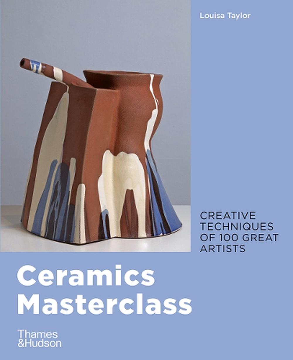 Ceramics Masterclass by Louisa Taylor - ISBN: 9780500299395