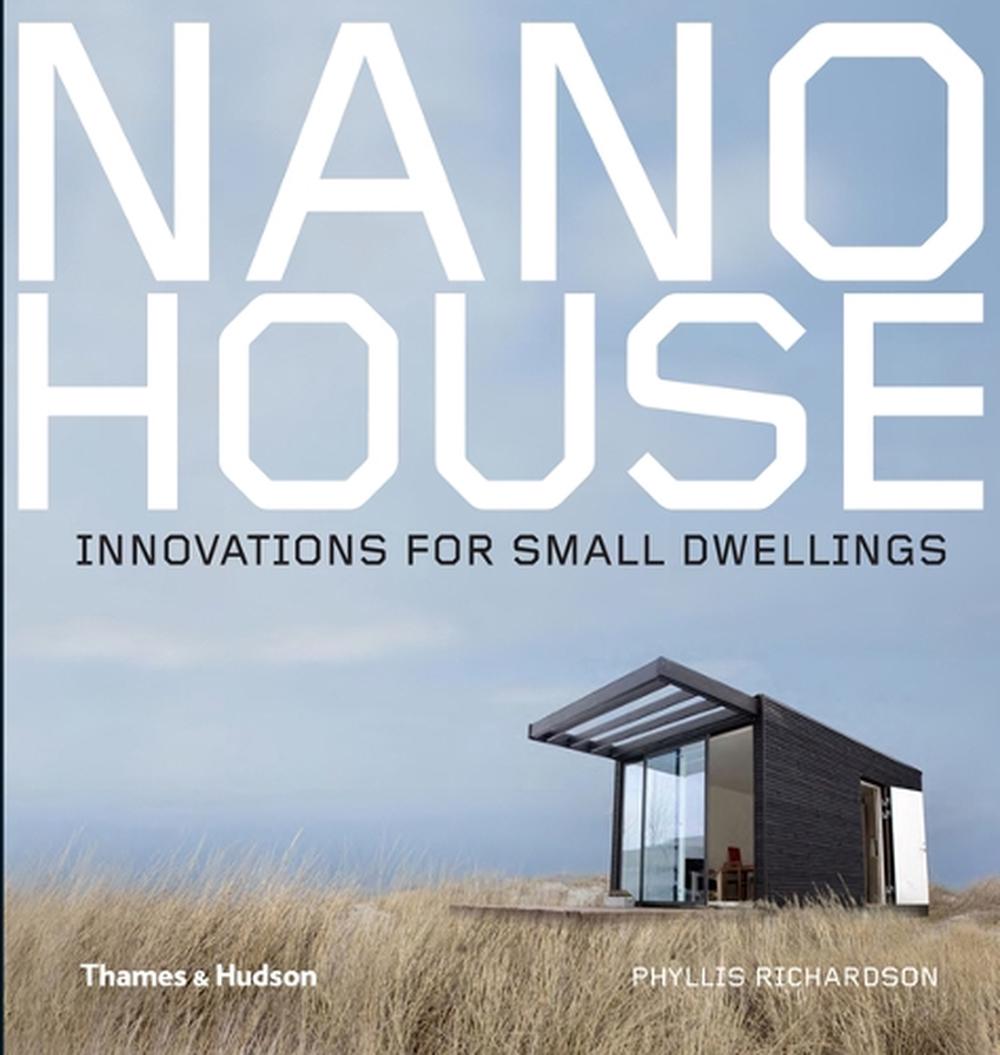 Nano House by Phyllis Richardson - ISBN: 9780500342732