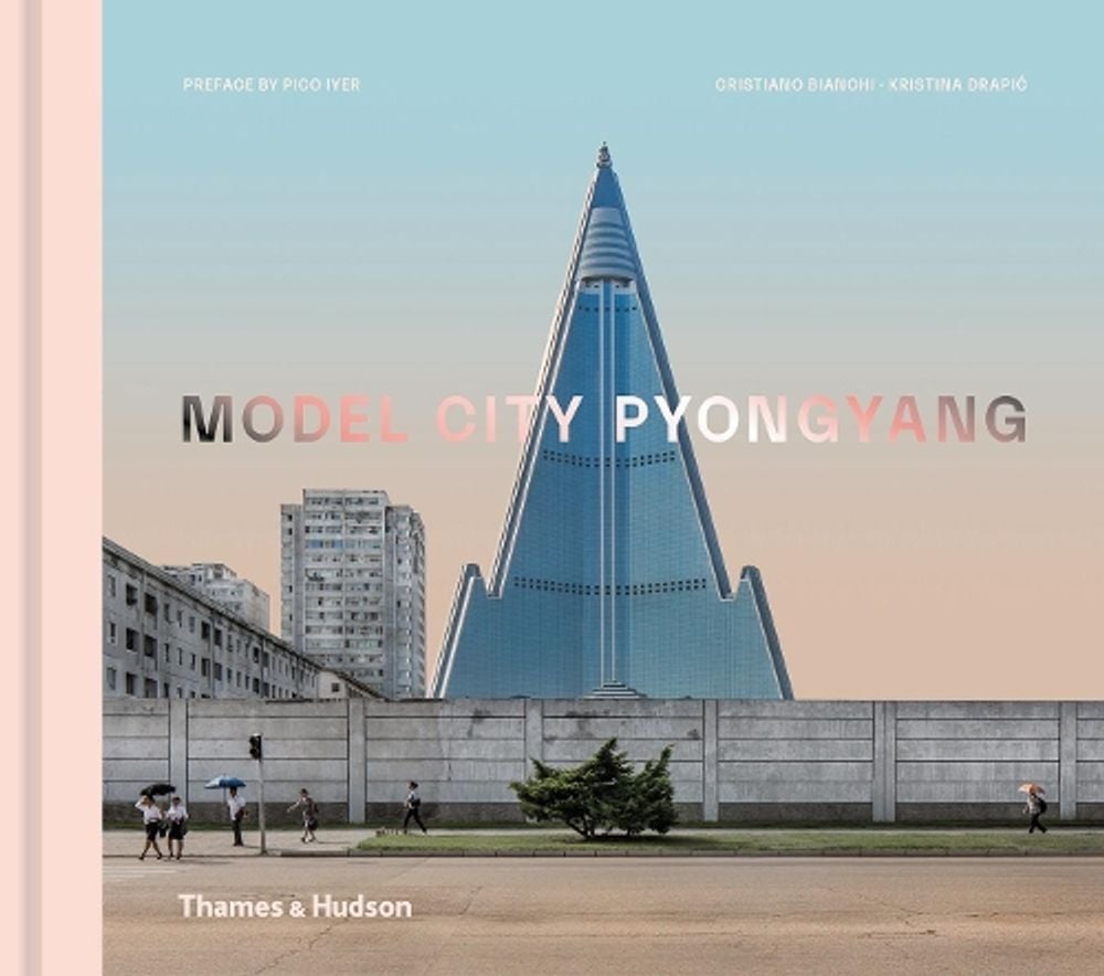 Model City Pyongyang by Cristiano Bianchi - ISBN: 9780500343531