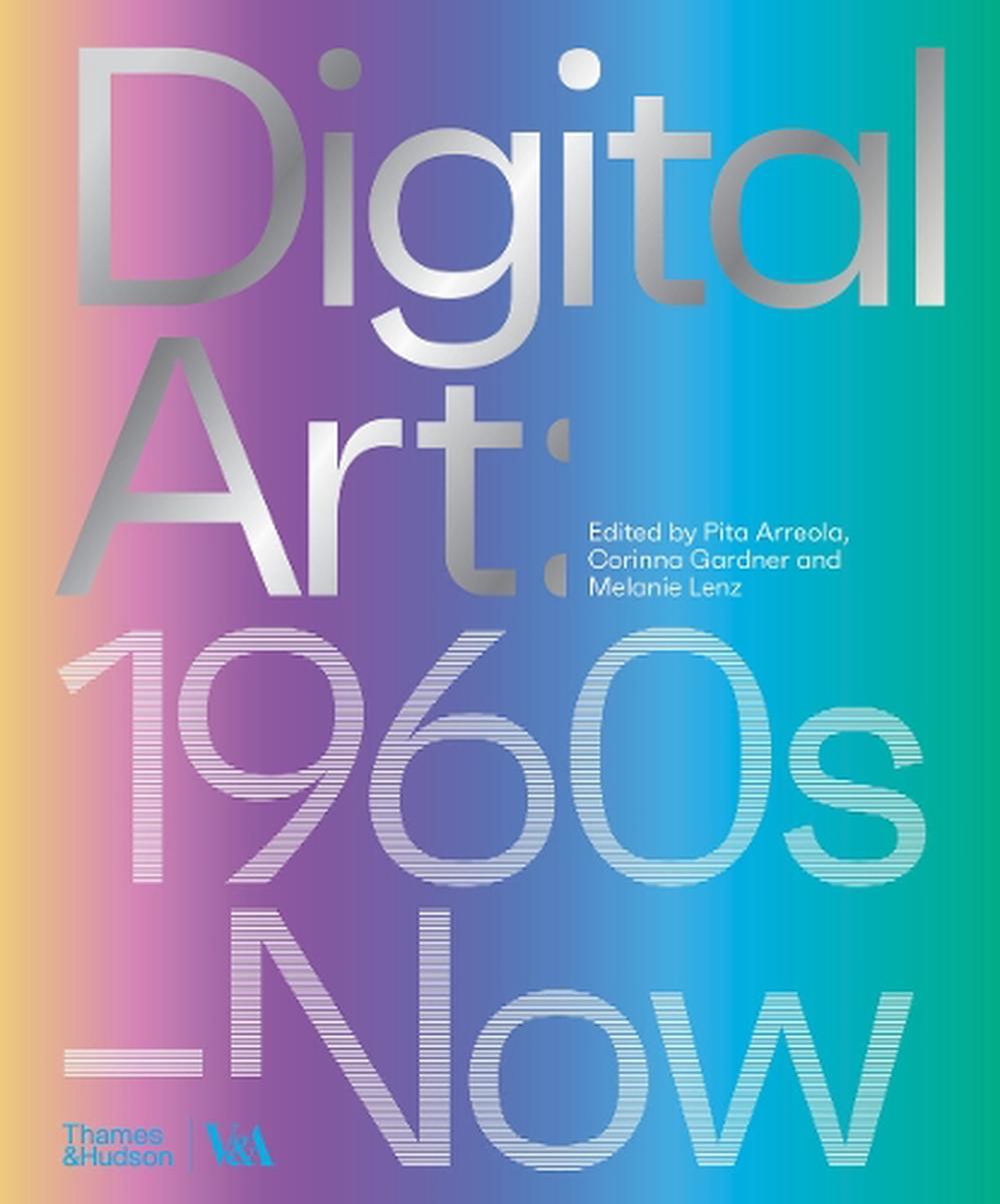 Digital Art (Victoria and Albert Museum), 9780500480977