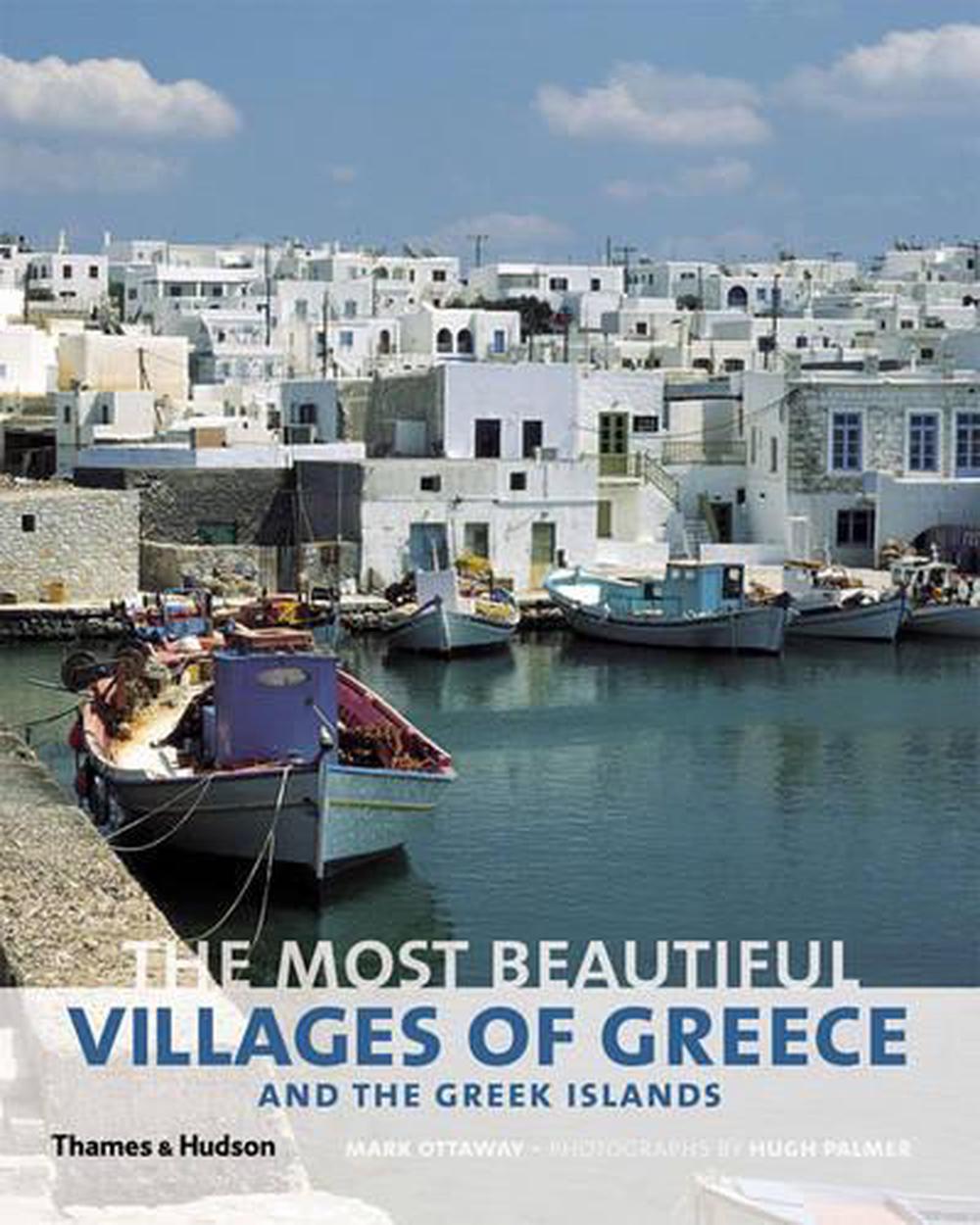 The Most Beautiful Villages of Greece and the Greek Islands, 9780500515747