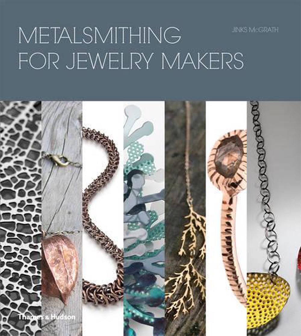 Metalsmithing for Jewelry Makers by Jinks McGrath, Hardcover, 9780500516546 Buy online at The Nile