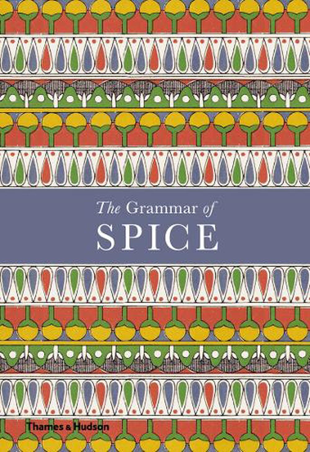 The Grammar of Spice, 9780500519677