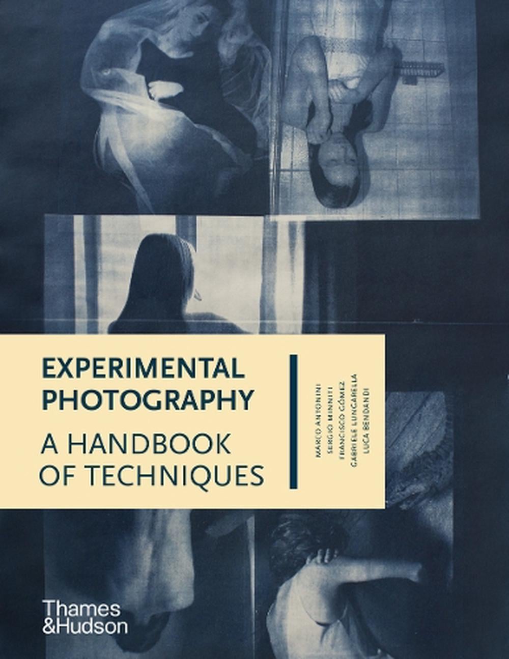 Experimental Photography by Luca Bendandi - ISBN: 9780500544372