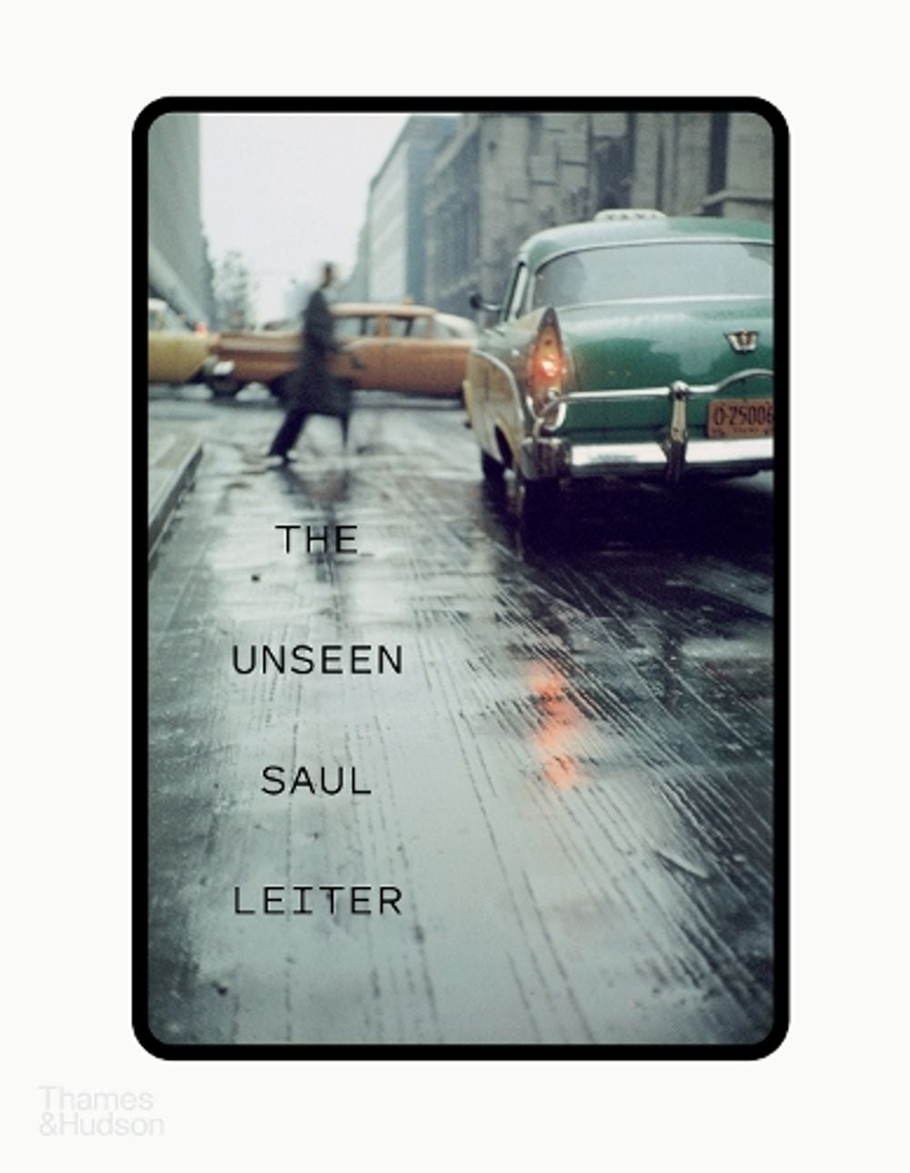 The Unseen Saul Leiter by Margit Erb - ISBN: 9780500545560