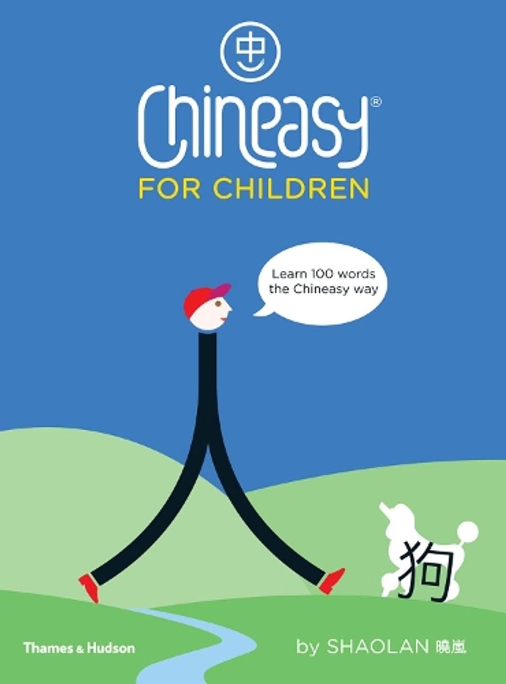 Chineasy (R) for Children by ShaoLan Hsueh - ISBN: 9780500651216