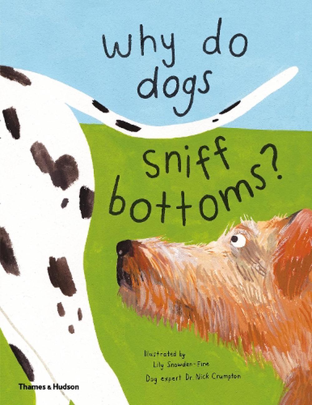 Why do dogs sniff bottoms? by Nick Crumpton - ISBN: 9780500652022