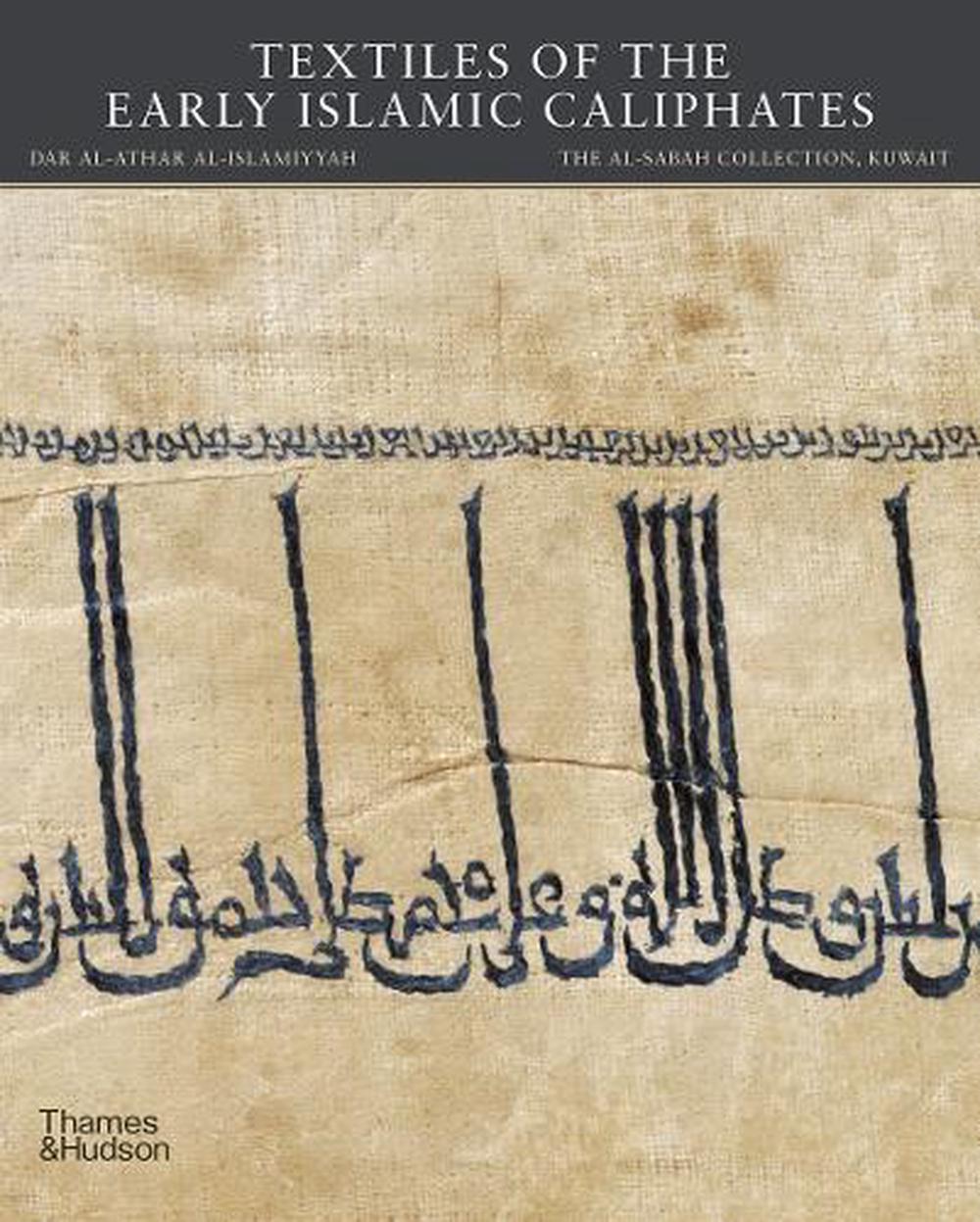 Textiles of the Early Islamic Caliphates, 9780500966051