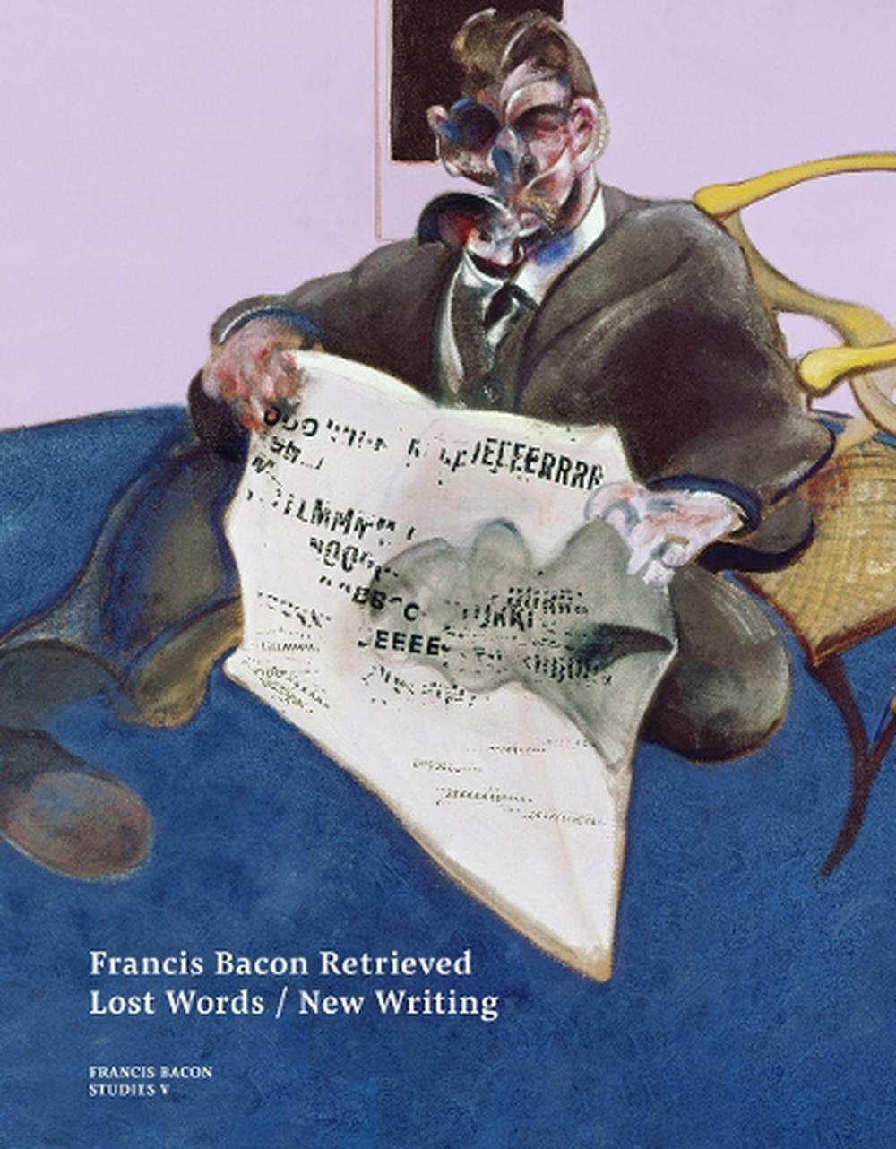 Francis Bacon Retrieved - Lost Words / New Writing, 9780500966273