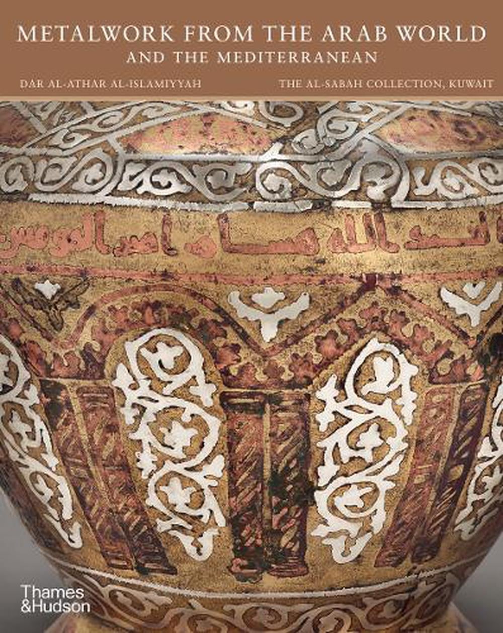 Metalwork from the Arab World and the Mediterranean by Doris Behrens-Abouseif - ISBN: 9780500971178