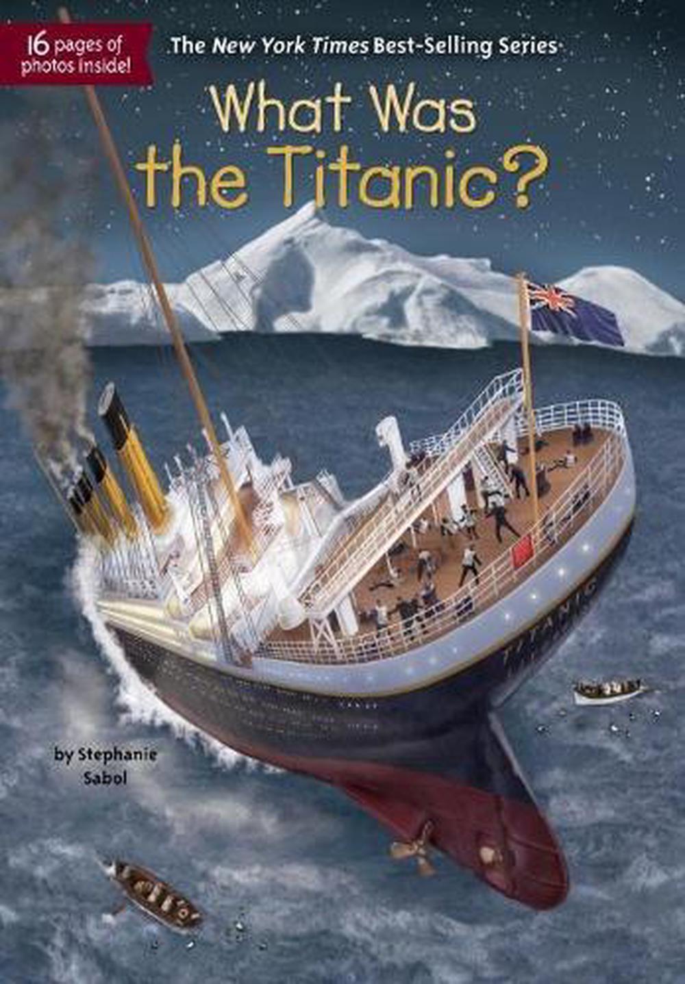 What Was the Titanic? by Stephanie Sabol - ISBN: 9780515157260