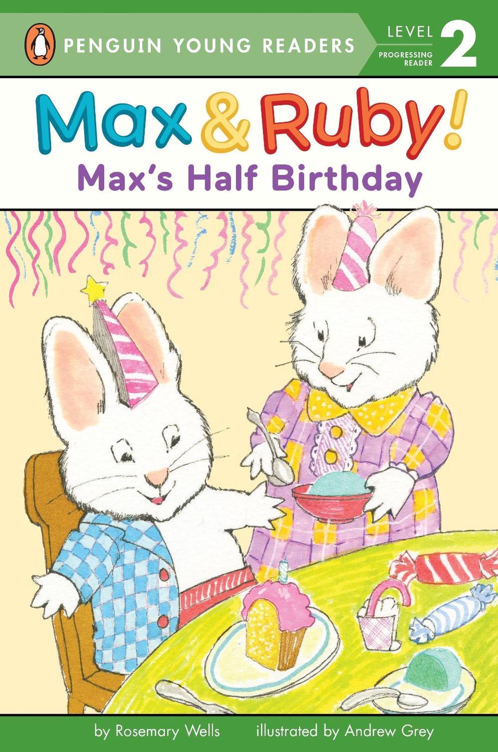 Max's Half Birthday by Rosemary Wells - ISBN: 9780515157468