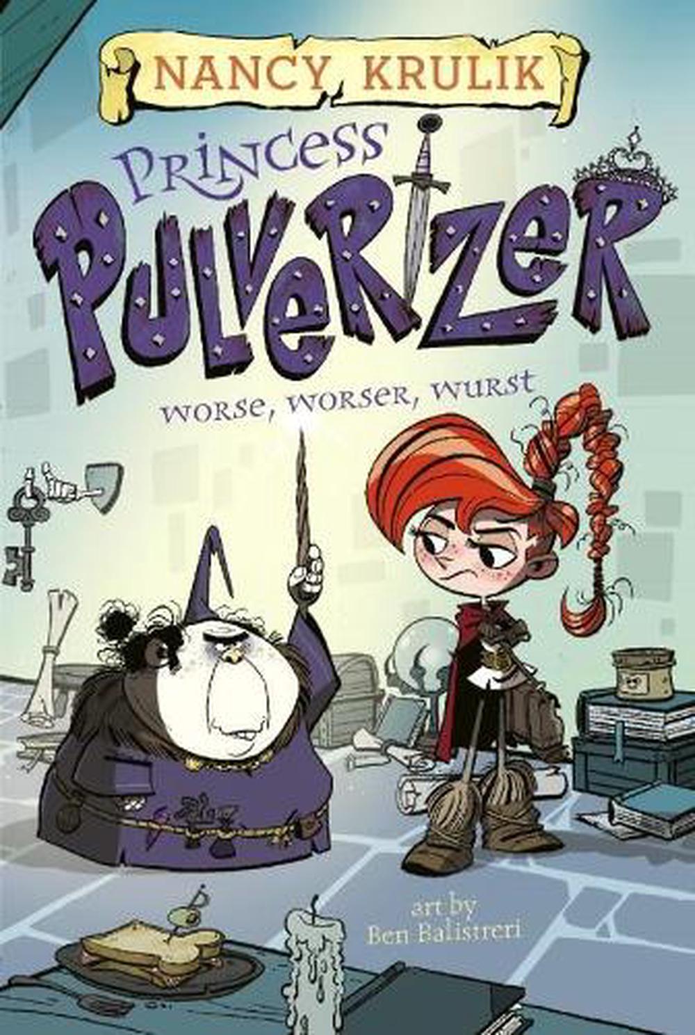 Princess Pulverizer Worse, Worser, Wurst #2 by Nancy Krulik - ISBN: 9780515158342