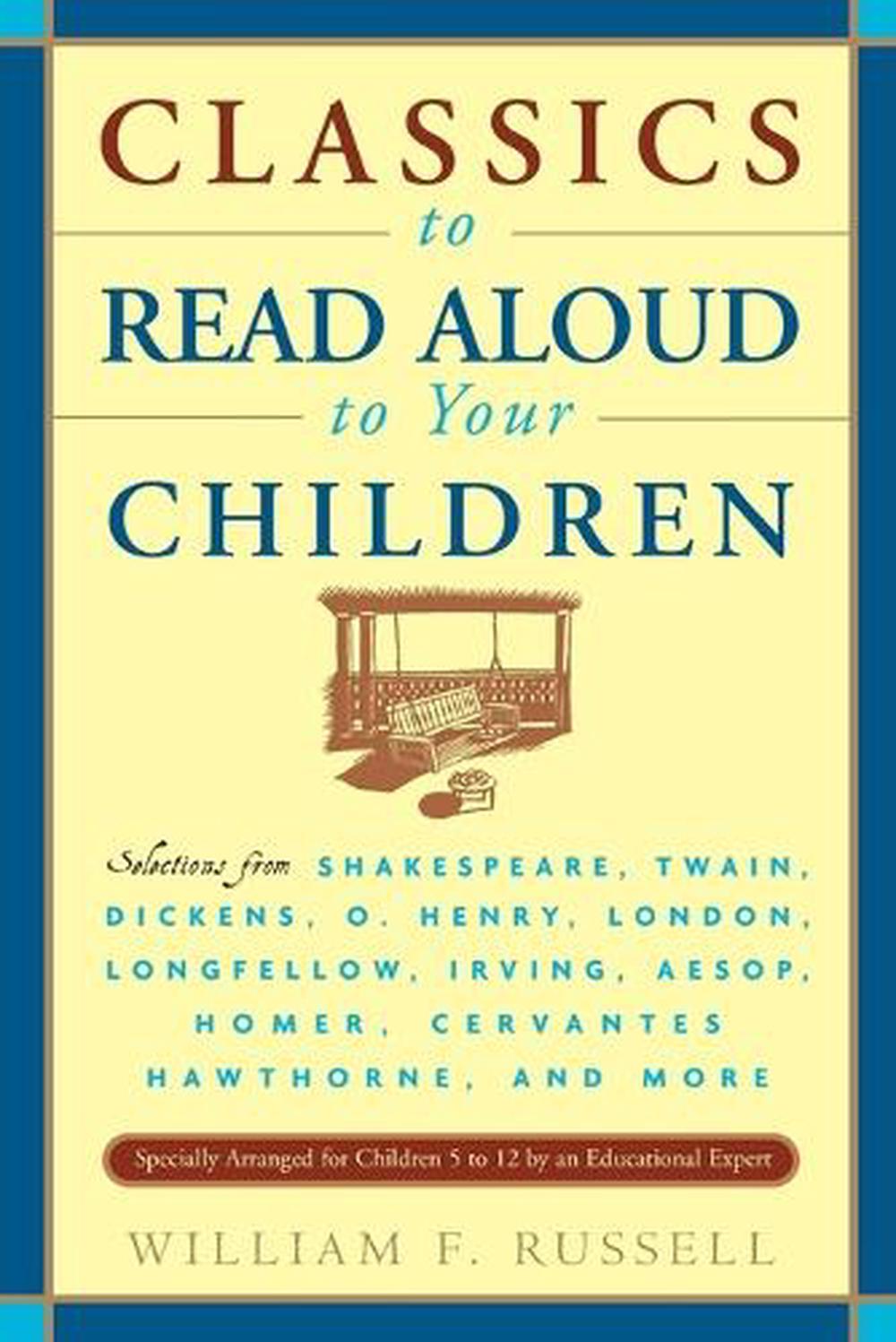 Classics to Read Aloud to Your Children by William F. Russell - ISBN: 9780517587157