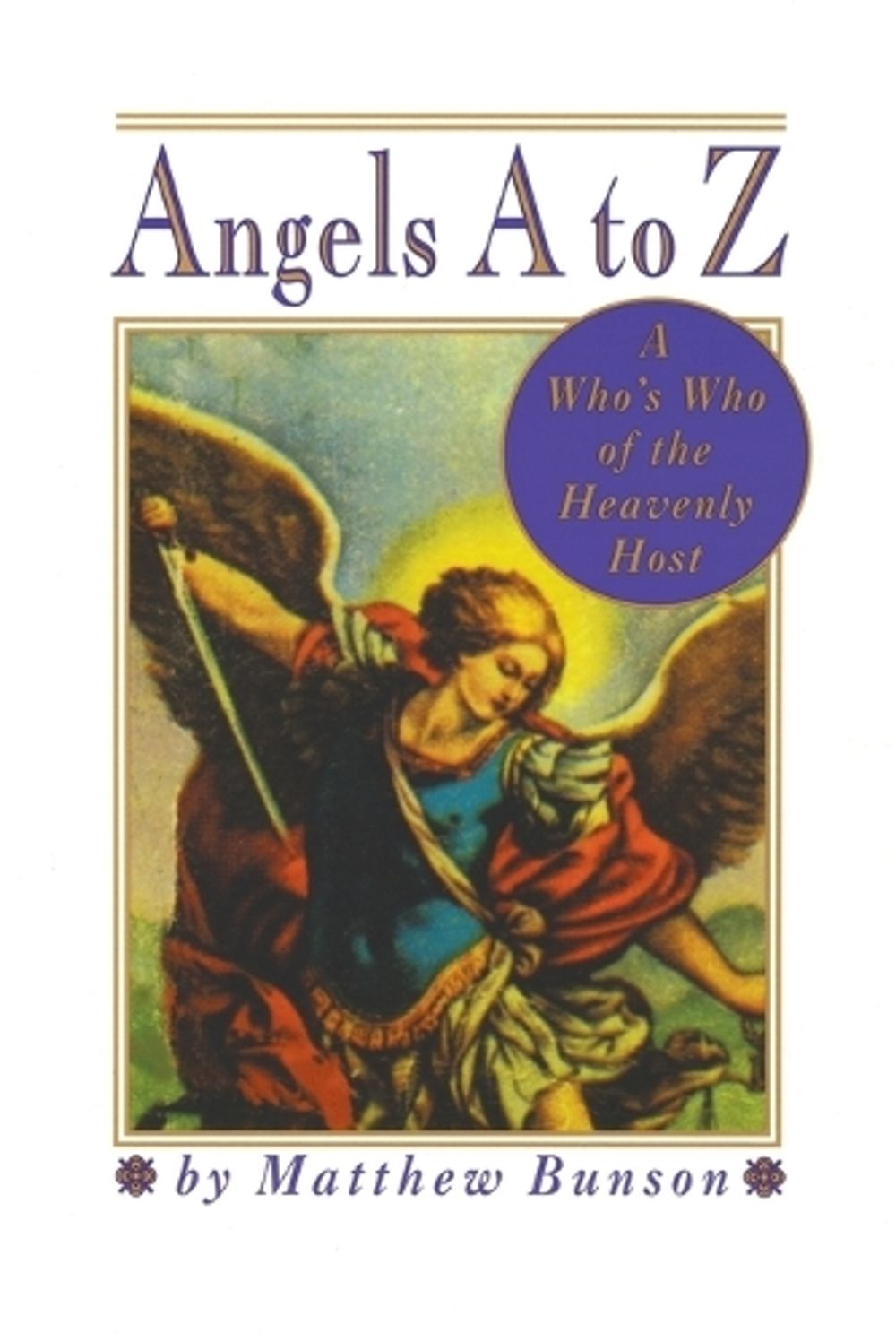 Angels A to Z by Matthew Bunson - ISBN: 9780517885376